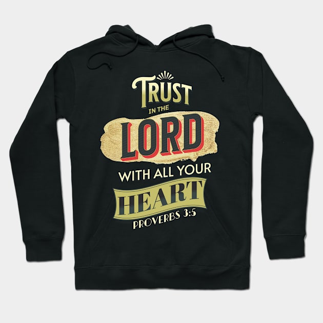 Trust In The Lord With All Your Heart Hoodie by Prince Ramirez